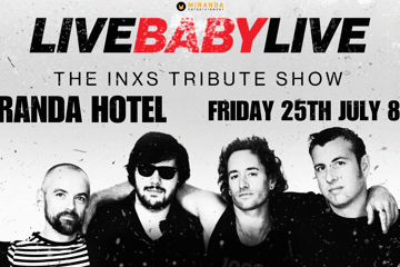 LIVE BABY LIVE THE INXS TRIBUTE SHOW