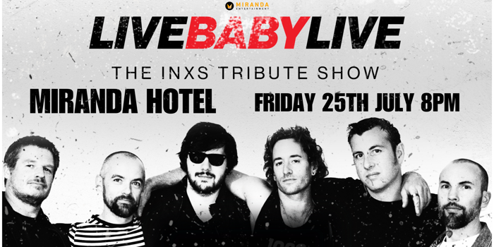 LIVE BABY LIVE THE INXS TRIBUTE SHOW