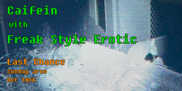 Caifein + Freak Style Erotic play Lasties live at The Last Chance Rock & Roll Bar - Concert poster