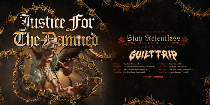 JUSTICE FOR THE DAMNED: Stay Relentless Album Tour - Canberra