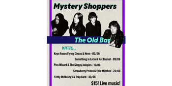 MYSTERY SHOPPERS - Fourth night of Residency