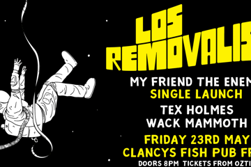 Los Removalists - 'My Friend the Enemy' Single Launch