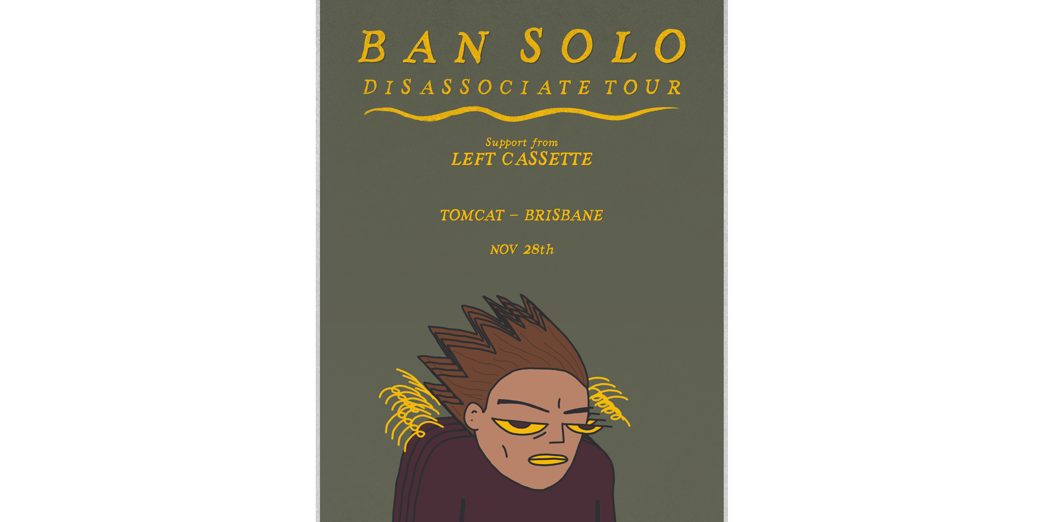 Ban Solo 'Disassociate' Tour | Brisbane
