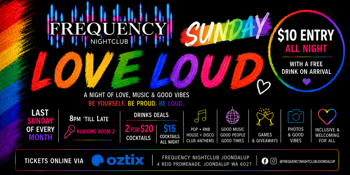LOVE LOUD Sunday @ Joondalup Frequency Nightclub