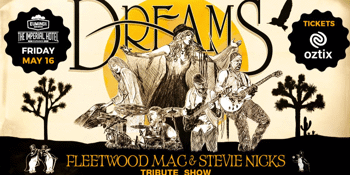 Dreams - Fleetwood Mac & Stevie Nicks Tribute Show