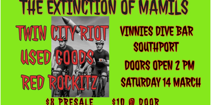 THE EXTINCTION OF MAMILS w/ TWIN CITY RIOT, USED GOODS & RED ROCKITZ