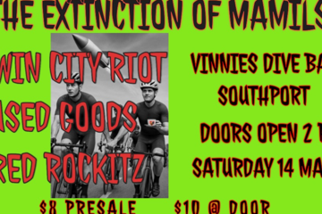 THE EXTINCTION OF MAMILS w/ TWIN CITY RIOT, USED GOODS & RED ROCKITZ