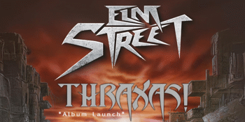 Elm Street (VIC) & Thraxas Album Launch