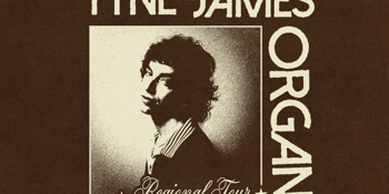 TYNE-JAMES ORGAN | REGIONAL TOUR 2025