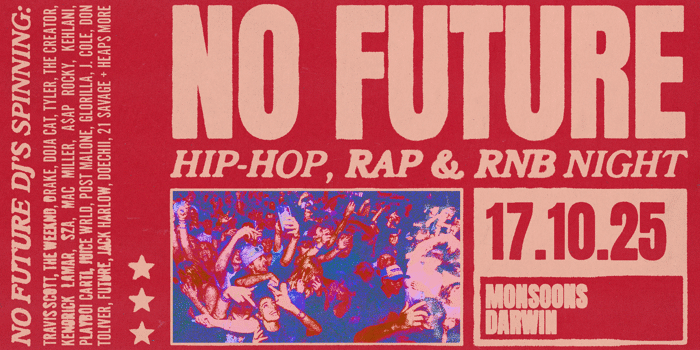 No Future: Hip Hop & RnB Night - Darwin