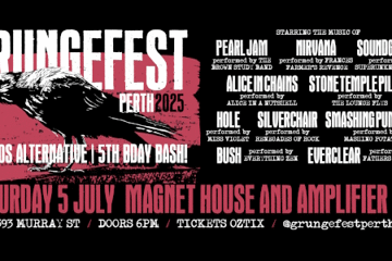GRUNGEFEST PERTH | The 90s Alternative | 5TH B'DAY BASH!