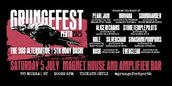 GRUNGEFEST PERTH | The 90s Alternative | 5TH B'DAY BASH!