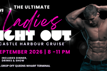 The ULTIMATE LADIES NIGHT OUT on Newcastle Harbour! Bad Boys Afloat
