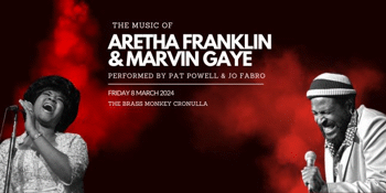 The Music of Aretha Franklin & Marvin Gaye By Pat Powell & Jo Fabro