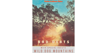 Bad Debts album launch with Wild Dog Mountains
