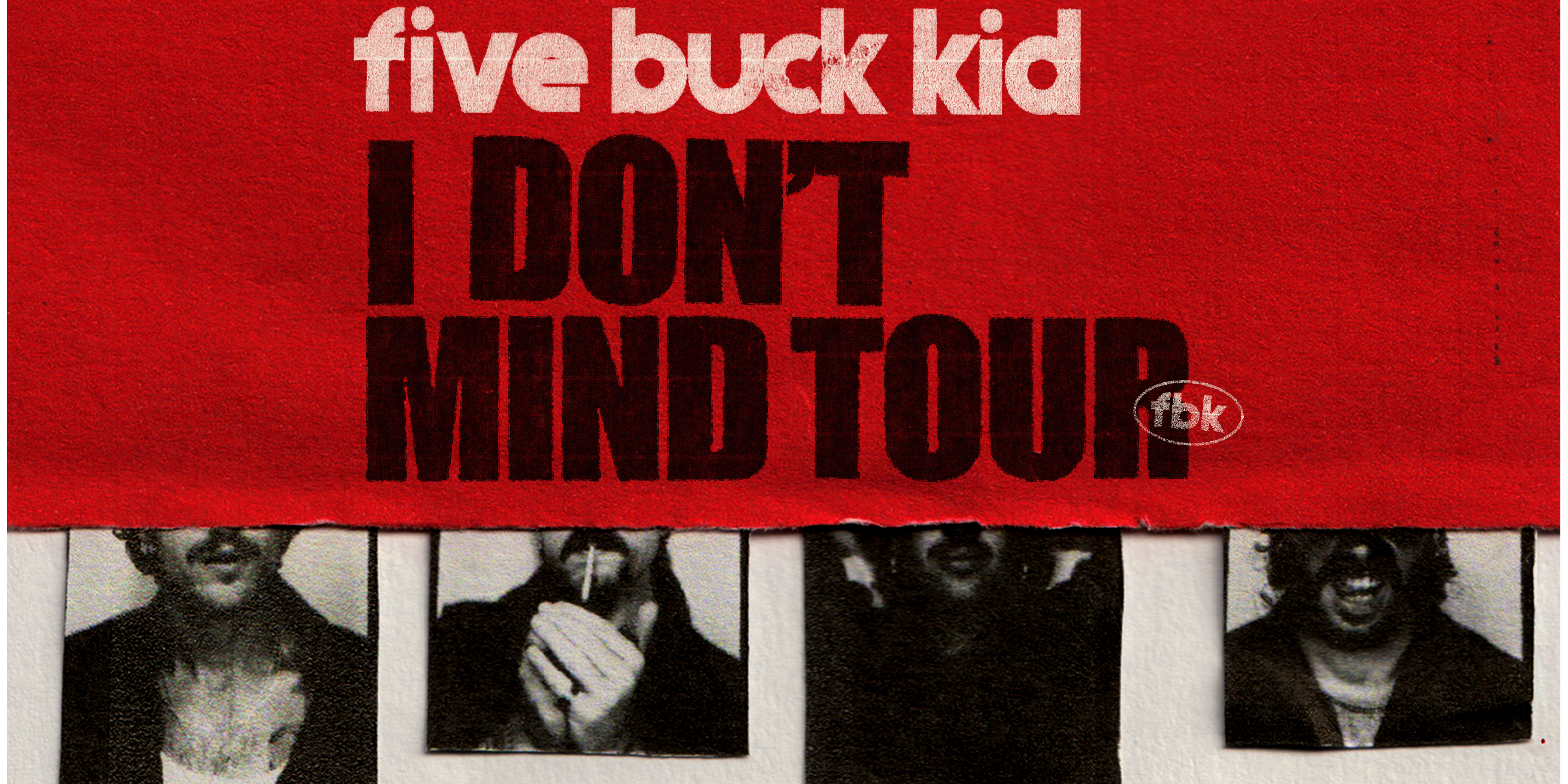 Five Buck Kid – “I Don’t Mind” Tour
