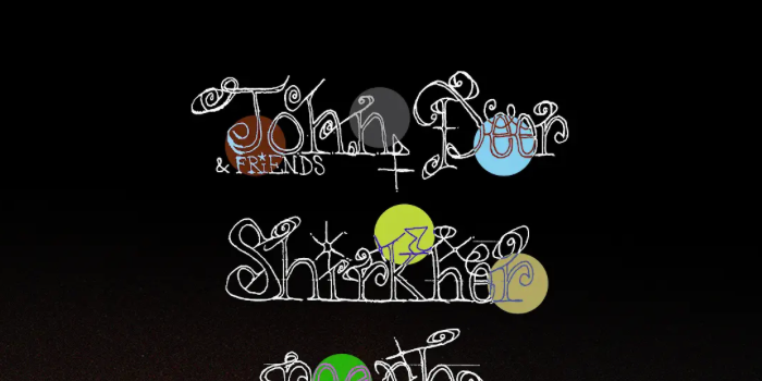 John Deer & Friends w/ Shirkher, reach & My Guardian Angel