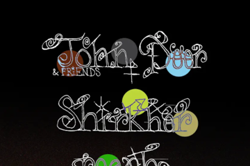 John Deer & Friends w/ Shirkher, reach & My Guardian Angel
