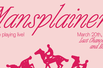 Mansplainers and Friends Live at Last Chance!