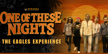 ONE OF THESE NIGHTS THE EAGLES EXPERIENCE