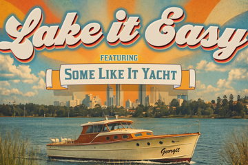 Some Like It Yacht: Lake It Easy!