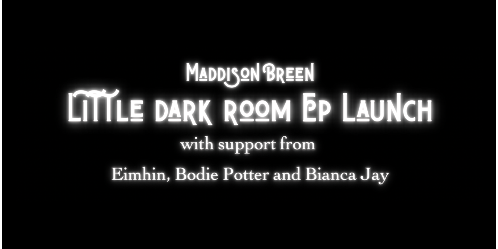 Maddison Breen - Little Dark Room EP Launch