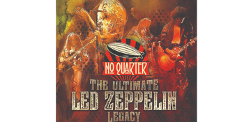 CANCELLED - No Quarter - The Ultimate Led Zeppelin Legacy