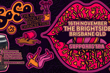 SoSo - "So Much For Second Chances" Tour | BRISBANE