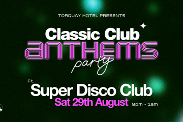 Classic Club Anthems Party - ft. Super Disco Club