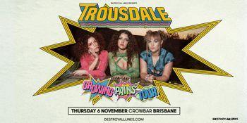 Trousdale - The Growing Pains Australian Tour