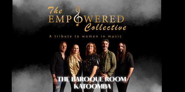 The Empowered Collective - A Tribute to Women in Music live at The Baroque Room - Concert poster