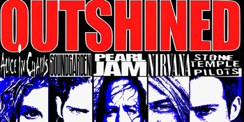 Outshined - The Australian 90s Grunge Tribute Show