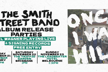The Smith Street Band 'Once I Was Wild' release party (Free Entry)