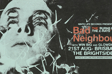 Bad Neighbour Burns From the X-rays Tour