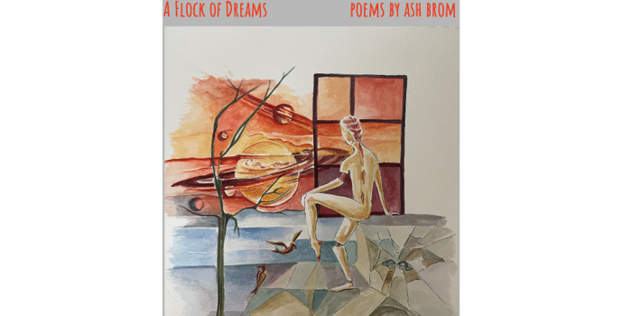 *FREE* "A Flock of Dreams" by Ash Brom poetry book launch and show