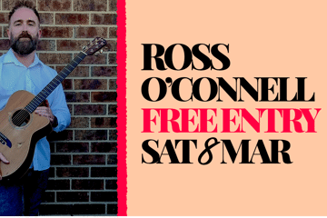 Ross O'Connell | Free entry!