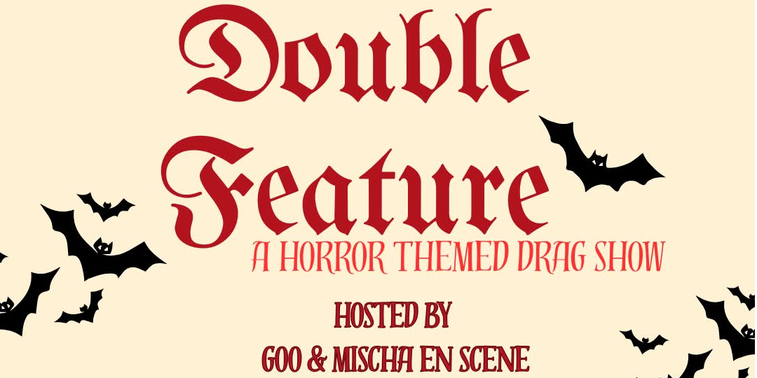 Double Feature The Drag Show