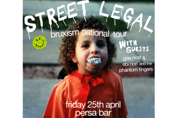 Street Legal 'Bruxism' EP National Tour