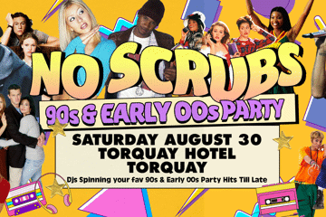 NO SCRUBS: 90s + Early 00s Party - Torquay