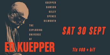 The Exploding Universe Of Ed Kuepper - Full Band Show