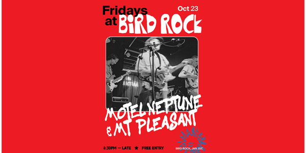 Bird Rock pres. Motel Neptune + Mt Pleasant live at Torquay Hotel - Concert poster