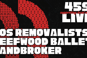459 LIVE | Los Removalists, Beefwood Ballet & Sandbroker
