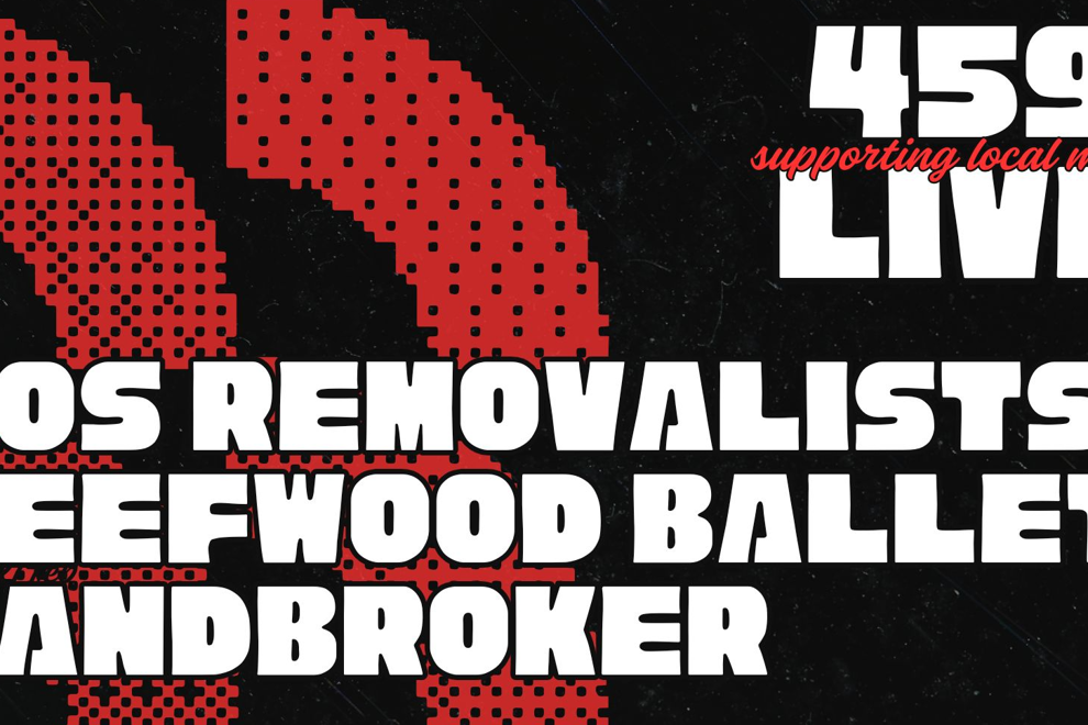 459 LIVE | Los Removalists, Beefwood Ballet & Sandbroker