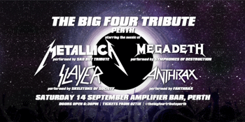 THE BIG FOUR TRIBUTE | PERTH