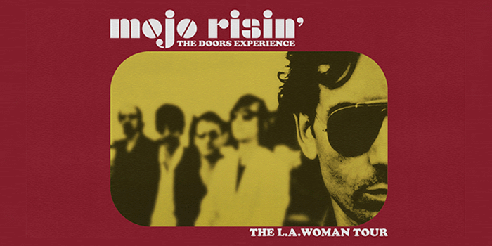 Mojo Risin The Doors Experience presents "The L.A Woman Tour"