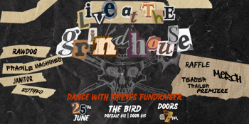 LIVE AT THE GRINDHOUSE: A Dance With Thieves Fundraiser