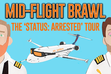 MID FLIGHT BRAWL – The ‘Status: Arrested’ Tour