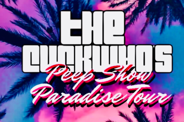 The CuckWho’s Peep Show Paradise Tour