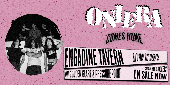 ONIERA COMES HOME with special guests Golden Glare and Pressure Point