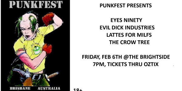 Punkfest Presents: Eyes Ninety, Evil Dick Industries, Lattes for Milfs and The Crow Tree poster